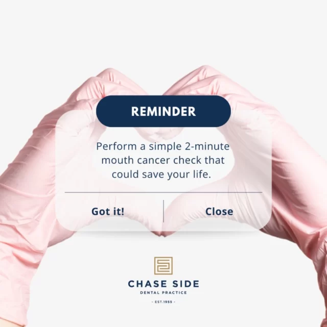 Early detection can save lives, so let’s take just 2 minutes to perform a simple self-check. It’s quick, easy, and could be life-saving.

🔎 The 2-Minute Mouth Cancer Self-Check:
Lips: Check your lips for any lumps, ulcers or unusual colour changes. Run your finger along your lips and press gently to feel for any abnormalities.
Cheeks (Inside): Use your fingers to feel inside your cheeks and look for red or white patches, lumps, or ulcers that don’t heal.
Roof of Your Mouth: Tilt your head back and use a mirror to examine the roof of your mouth. Check for any lumps, discoloration, or sores.
Tongue (Top and Sides): Stick out your tongue and check the top, sides and underneath for any unusual lumps, patches, or ulcers. Move your tongue from side to side to get a clear view.
Neck: Gently press along your neck and under your chin to feel for any lumps or swelling that could indicate an issue.

If you notice anything unusual, don’t wait! Early detection can make all the difference. Book an appointment with your dentist or doctor to get checked out.

#MouthCancerActionMonth #2MinuteCheck #EarlyDetectionSavesLives #OralHealthMatters #chasesidedentalpractice #chaseside #enfield #dentistenfield #dental #dentist #dentalhealth #dentistlondon #northlondondentist #implants #teethwhiteninglondon #endodontics #compositebonding #generaldentistrylondon #hygienelondon #hygienist
