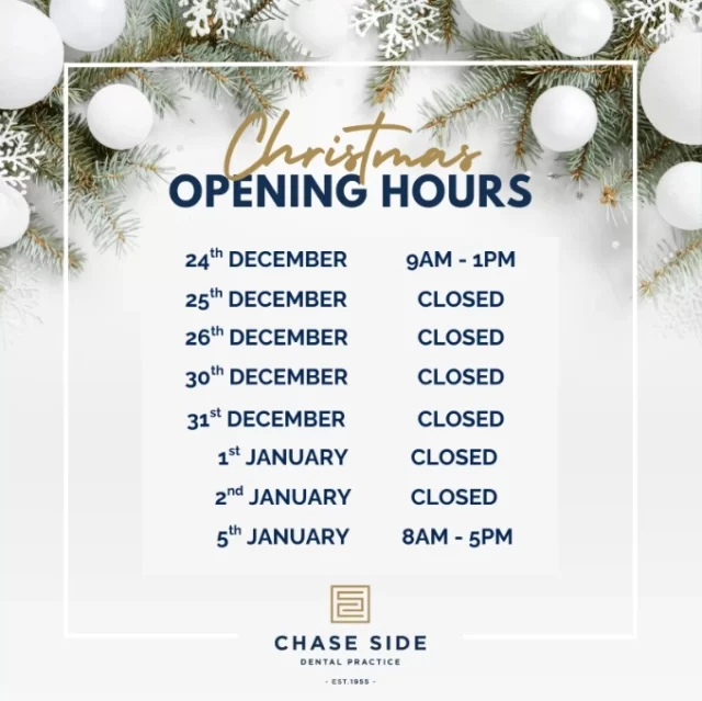 🎄✨ Opening hours over the Christmas period ✨🎄

As the festive season approaches, here are our adjusted hours for Christmas and New Year:

Wednesday 24th December - 9am - 1pm
Thursday 25th December - CLOSED
Friday 26th December - CLOSED
Monday 29th December - CLOSED
Tuesday 30th December - CLOSED
Wednesday 31st January - CLOSED
Thursday 1st January -  CLOSED
Friday 2nd January - CLOSED
Monday 5th January - 8am - 5pm

We look forward to welcoming you during the holidays. Wishing you a joyful and peaceful season! 🌟

#HolidayHours #SeasonalUpdates #HappyHolidays #chasesidedentalpractice #chaseside #enfield #dentistenfield #dental #dentist #dentalhealth #dentistlondon #northlondondentist #implants #teethwhiteninglondon #endodontics #compositebonding #generaldentistrylondon #hygienelondon #hygienist